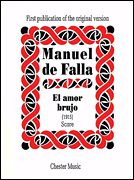 El Amor Brujo: First publication of the original version (1915) - Score