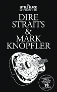 Dire Straits & Mark Knopfler - Little Black Songbook