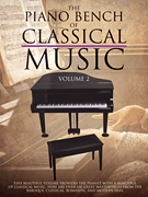The Piano Bench of Classical Music - Volume 2